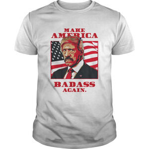 Make America Badass Again 2020 Shirt